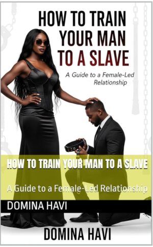 How to Train Your Man to a Slave